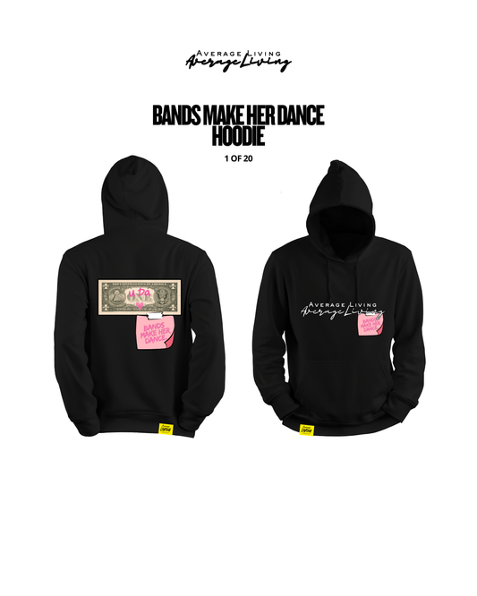 BANDS MAKE HER DANCE HOODIE