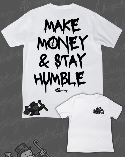 MAKE MONEY & STAY HUMBLE