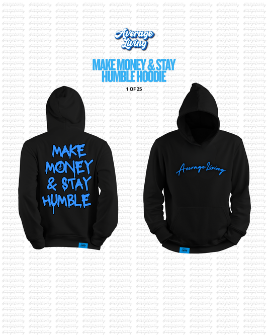 MAKE MONEY & STAY HUMBLE HOODIE.
